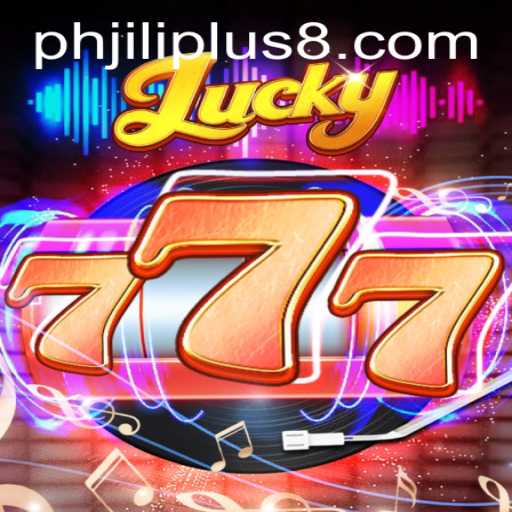 Exploring the Thrills of Lucky777 and the Impact of Phjili Plus