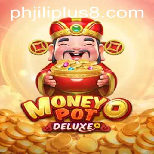 Discover the Excitement of MoneyPotDELUXE and the World of Phjili Plus