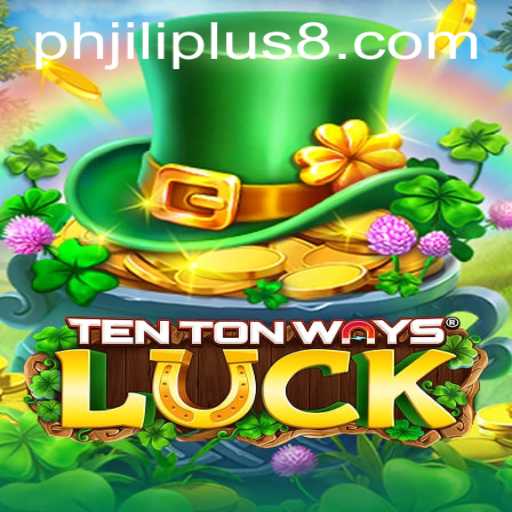 Dive into the Exciting World of TenTonWaysLuck: Unleashing Phjili Plus